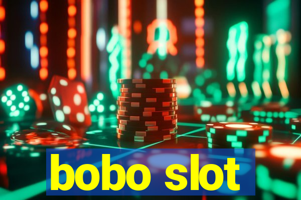 bobo slot