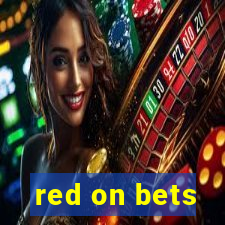 red on bets