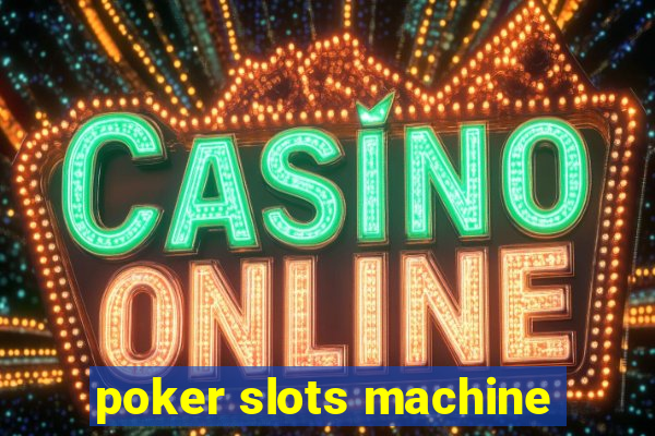 poker slots machine