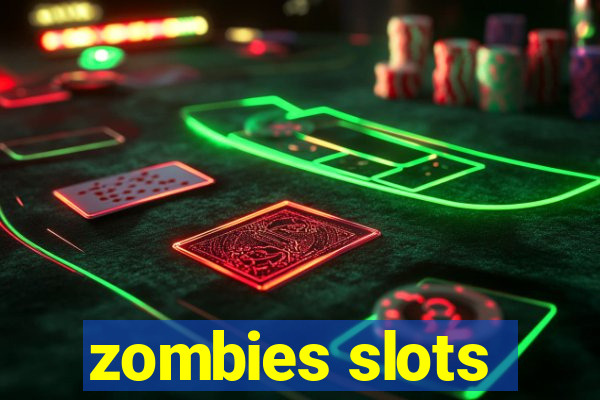 zombies slots