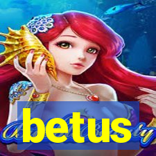 betus