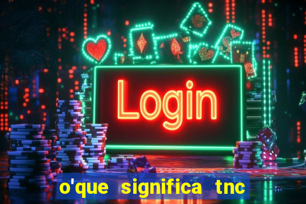 o'que significa tnc no instagram