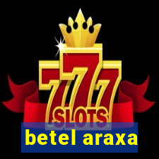 betel araxa