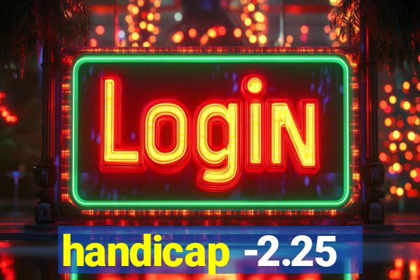 handicap -2.25