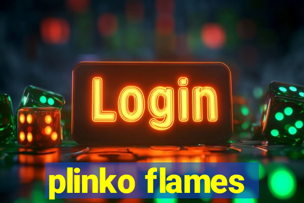 plinko flames