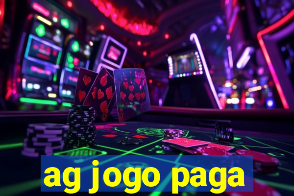 ag jogo paga