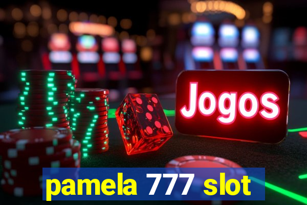 pamela 777 slot