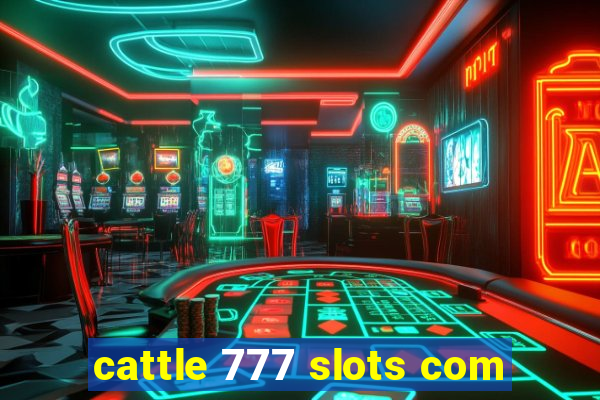 cattle 777 slots com