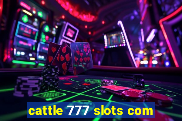 cattle 777 slots com