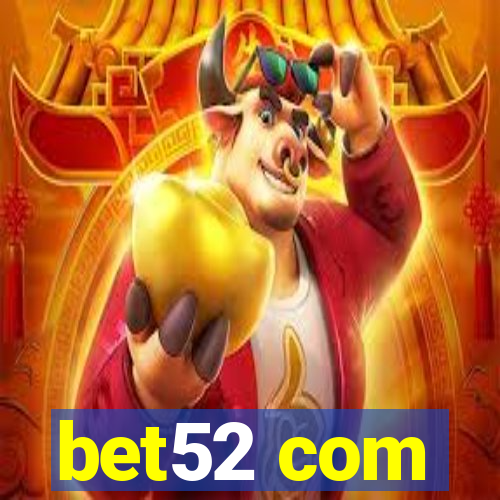 bet52 com