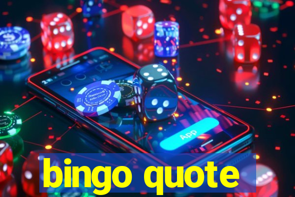 bingo quote