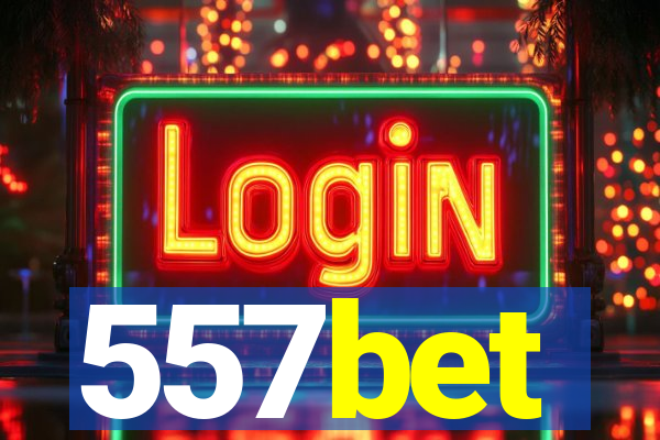 557bet