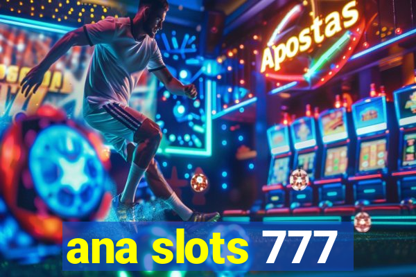 ana slots 777