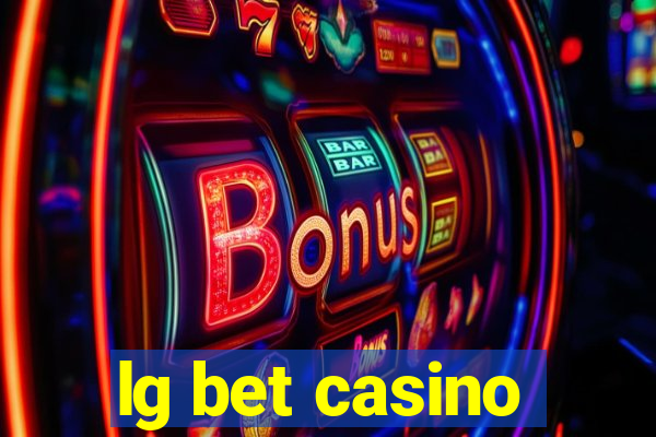 lg bet casino