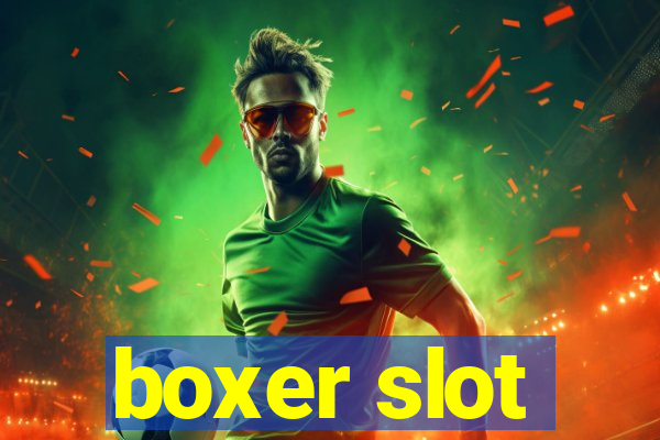 boxer slot