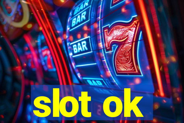 slot ok