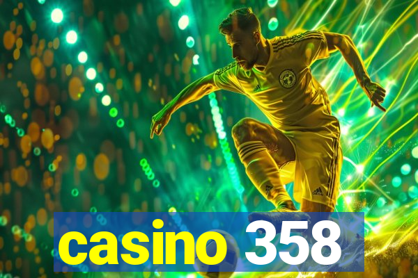 casino 358