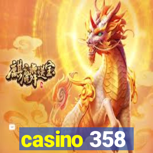 casino 358