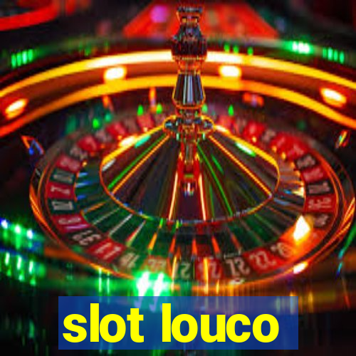 slot louco