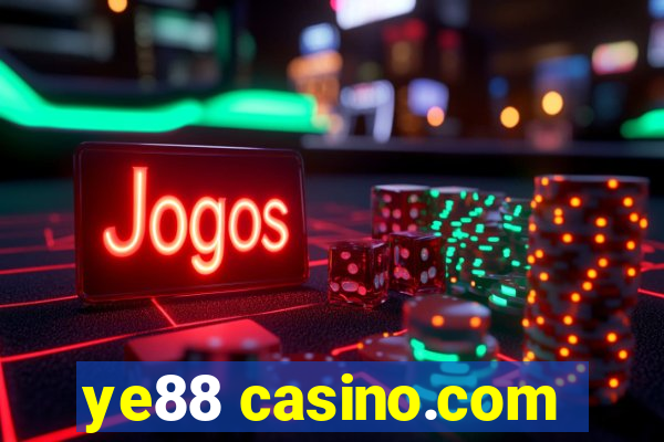 ye88 casino.com