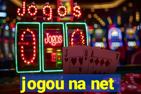 jogou na net