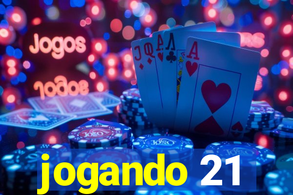 jogando 21