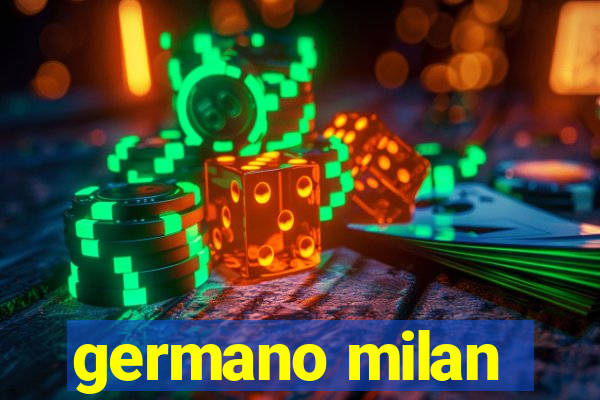 germano milan