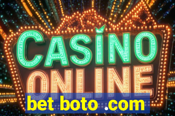 bet boto .com