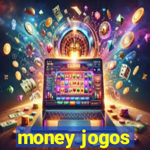 money jogos