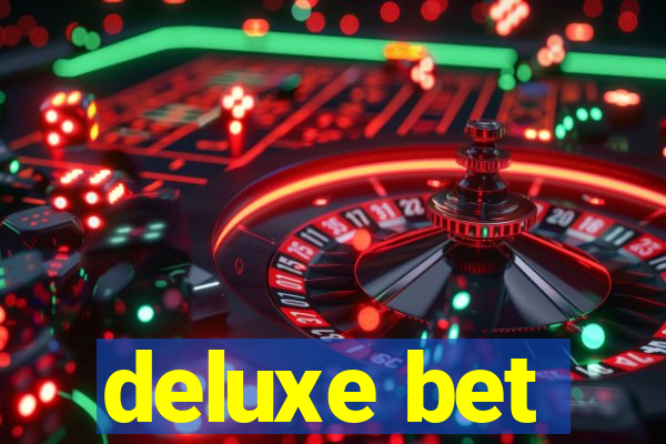 deluxe bet