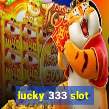 lucky 333 slot