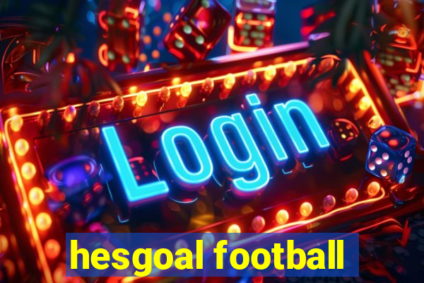 hesgoal football