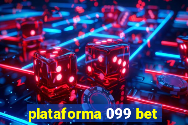 plataforma 099 bet