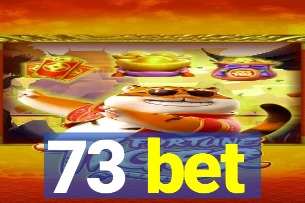 73 bet