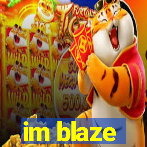 im blaze