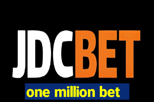 one million bet