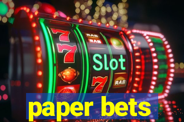 paper bets