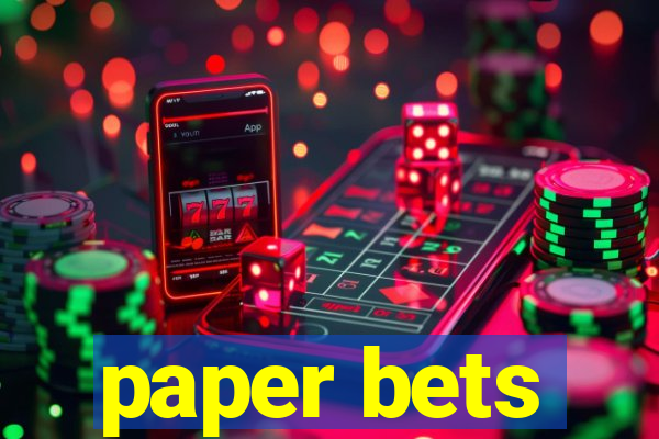 paper bets