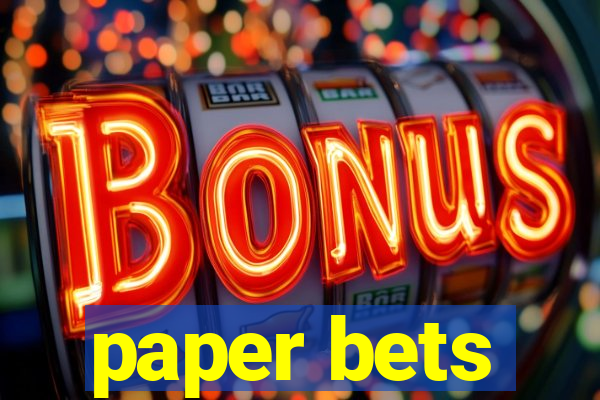 paper bets