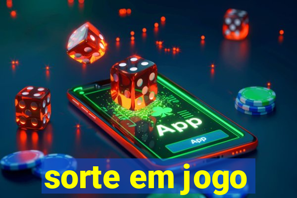 sorte em jogo