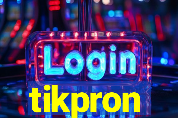 tikpron