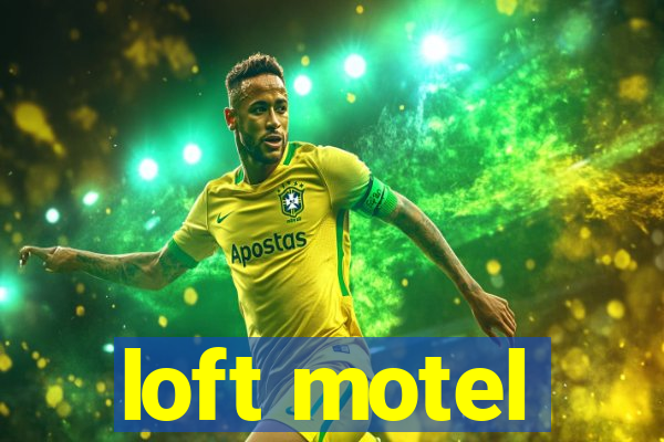 loft motel