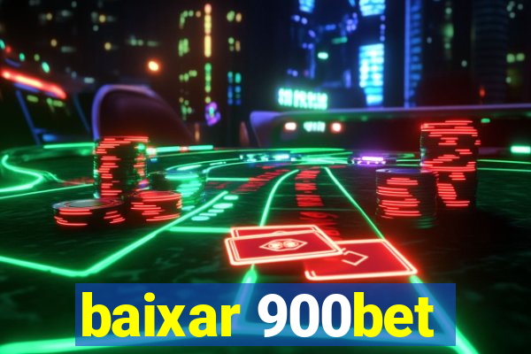 baixar 900bet