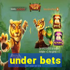 under bets