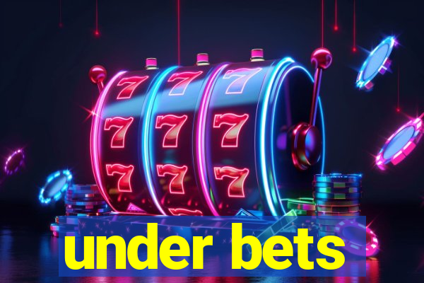 under bets