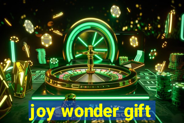 joy wonder gift