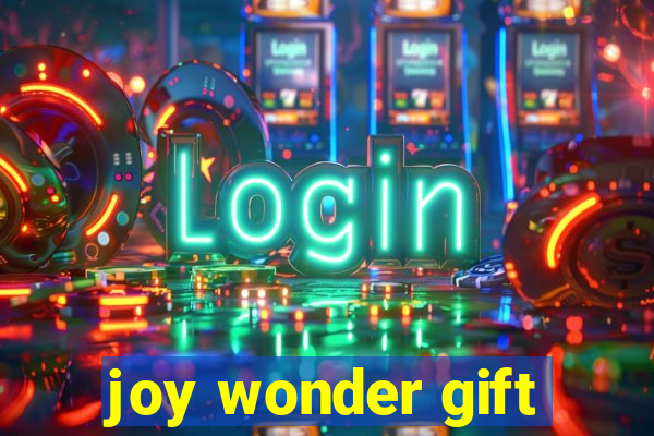 joy wonder gift