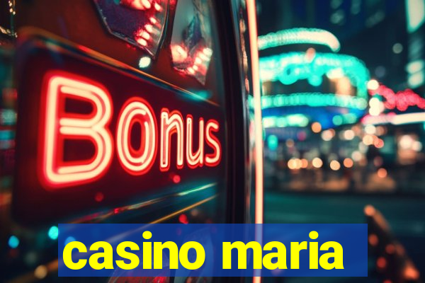 casino maria