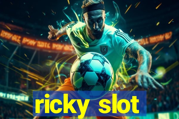 ricky slot