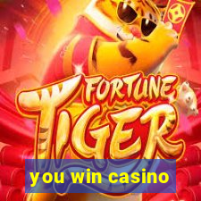 you win casino